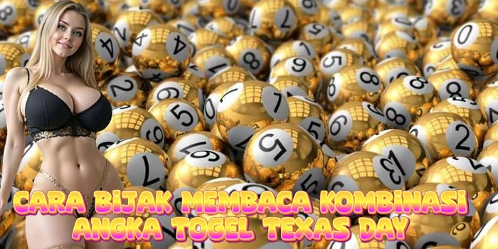 Cara Bijak Membaca Kombinasi Angka Togel Texas Day